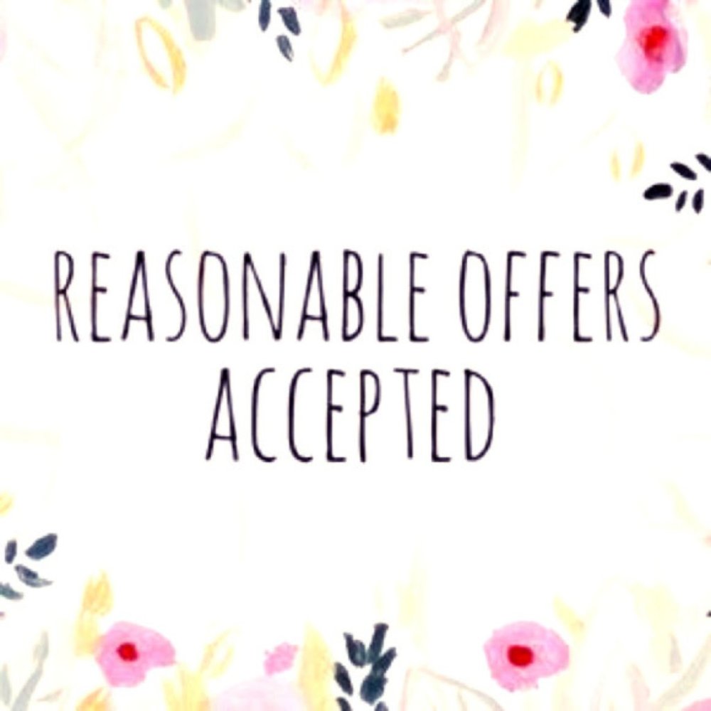 All reasonable offers accepted